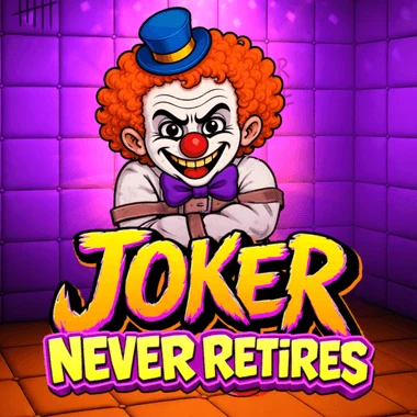Joker Never Retires